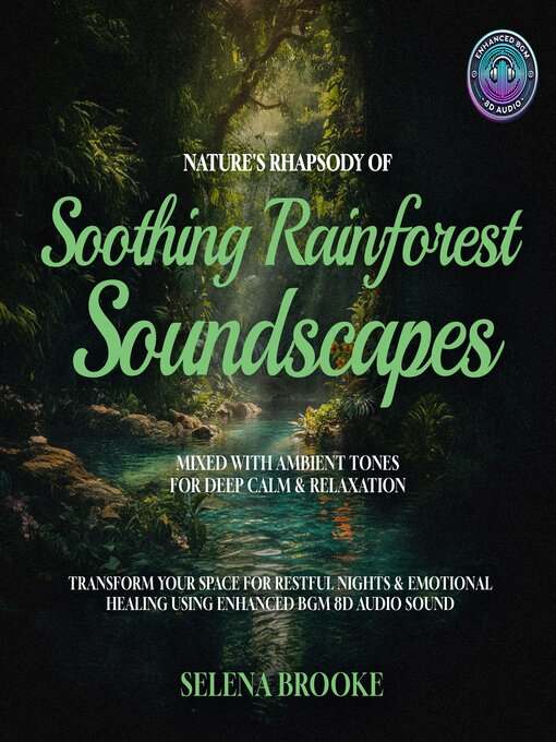 Cover image for Nature's Rhapsody of Soothing Rainforest Soundscapes Mixed with Ambient Tones for Deep Calm & Relaxation